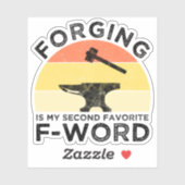 Forging is mijn tweede favoriete F-woord Sticker (Vel)