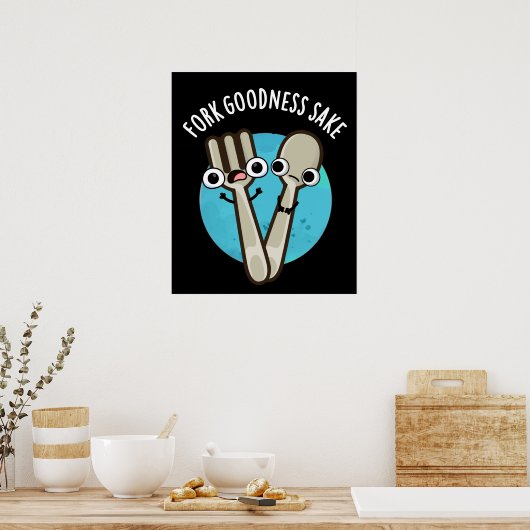 Fork Goodness Sake Funny Utensil Pun Dark BG Poster (Keuken)