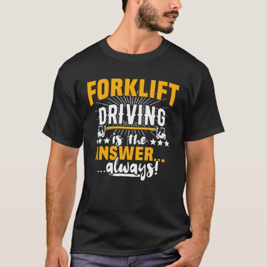 Fork Lift Truck Forklift Operator  5 T-shirt (Voorkant)