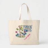 Forkin' Weeds (geen achtergrond) Grote Tote Bag (Voorkant)