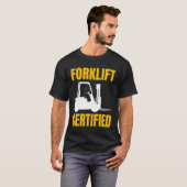 Forklift Certified Certified Forklift Driver Lift T-shirt (Voorkant volledig)