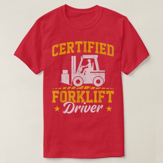 Forklift Certified Forklift Operator Lift Truck Dr T-shirt (Design voorkant)