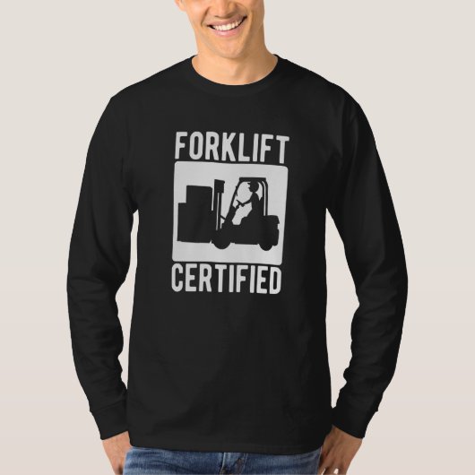 Forklift Certified Warehouse Forklift Operator T-shirt (Voorkant)