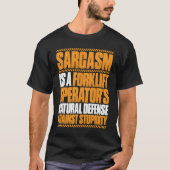 Forklift Driver Sarcasm Forklift Operator T-shirt (Voorkant)
