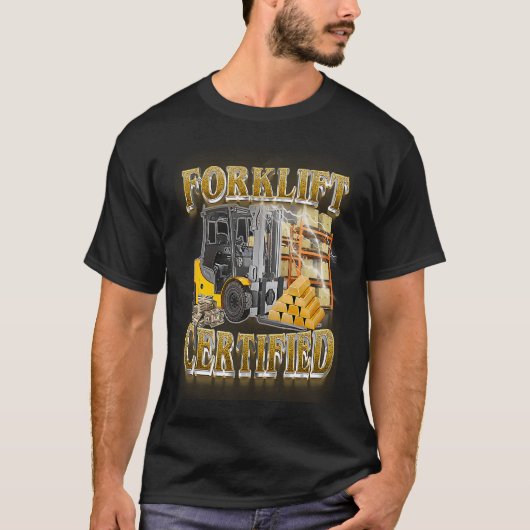 Forklift Operator Forklift Certified T-shirt (Voorkant)