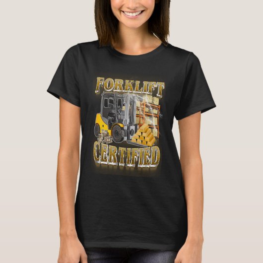 Forklift Operator Forklift Certified T-shirt (Voorkant)