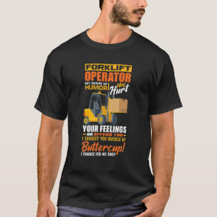 Forklift Operator's My Sense of Humor Funny Forkli T-shirt