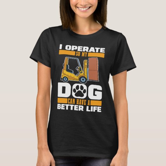 Forklifter Dog Logistics  Warehouse Forklift Opera T-shirt (Voorkant)