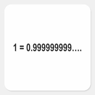Formule Wiskunde wiskundig 1 = 0,9999999999.... Vierkante Sticker