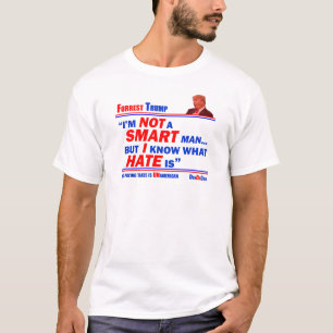 Forrest HATE IS T-shirt