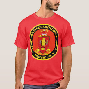 Fort Sill Field Artillerie School COA Fort Sill OK T-shirt