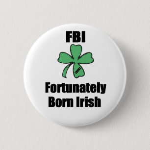 FORTUNATELY BORN IRISH LUCKY CLOVER-toets Ronde Button 5,7 Cm