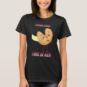 Fortune Cookie I wordt rijk Gezegde T-shirt