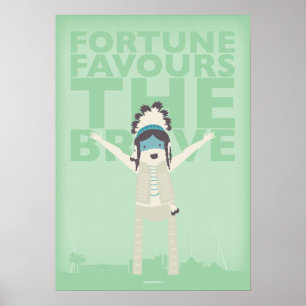 Fortune Favors the Brave Poster