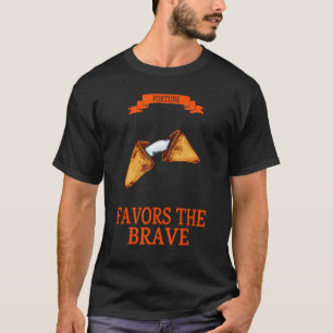Fortune is voor de Brave Humor Graphic T-shirt