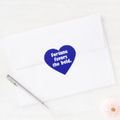 Fortune is voor het vet hart sticker (Envelop)