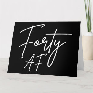 Forty AF I - Birthday Gift Kaart