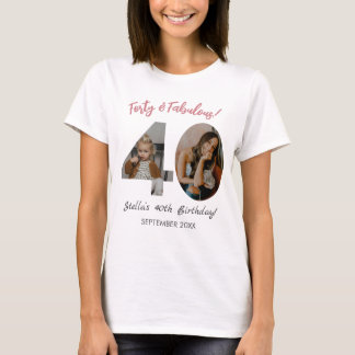 Forty & Fabulous Custom Photo 40th Birthday  T-shirt