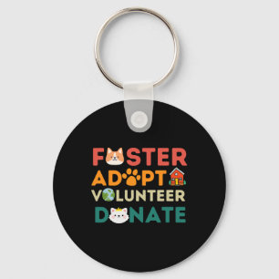 Foster Adopt Volunteer Donate Animal Rescue Shelte Sleutelhanger