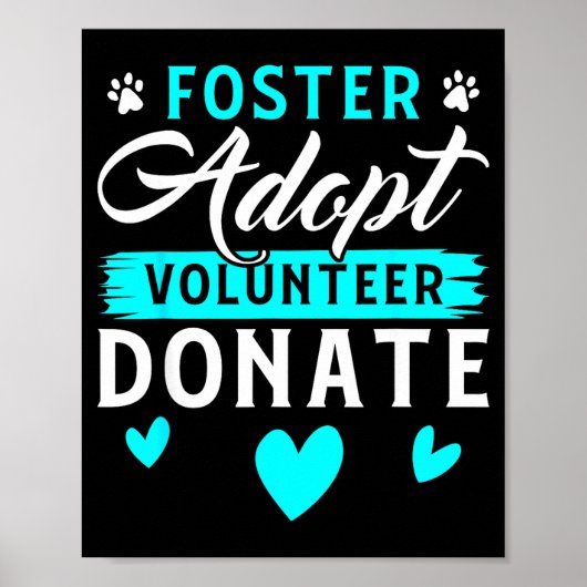Foster Adopt Volunteer Donate Funny Animal Rescue Poster (Voorkant)