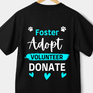 Foster Adopt vrijwilliger Donate Funny Animal Resc T-shirt