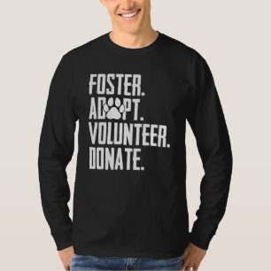 Foster adopteert vrijwilliger Donate Rescue Animal T-shirt