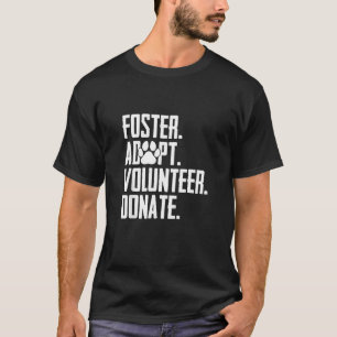 Foster adopteert vrijwilliger Donate Rescue Animal T-shirt