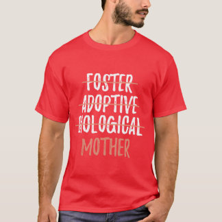 Foster Adoptive Biological Mother's Day vin T-shirt