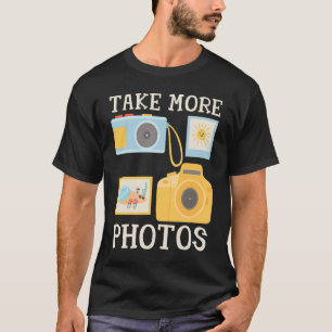 Fotograaf Camera Quote Maak meer foto's Strand P T-shirt