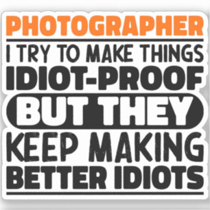 Fotograaf Ik probeer dingen grappige uitspraken te Sticker