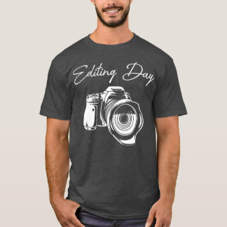 Fotografe camera Bewerken Dag Foto Lover Foto T-shirt