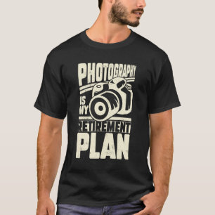 Fotografie is mijn pensioenplan t-shirt
