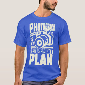 Fotografie is mijn pensioenplan t-shirt