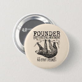 Founder Quiet Quitting Movement Cute Sloth Ronde Button 5,7 Cm