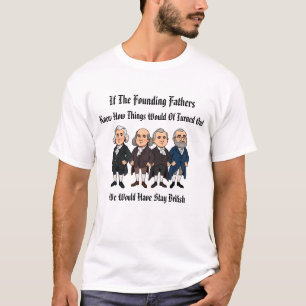 Founding Fathers blijven Brits T-shirt