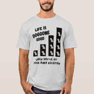 Four Bark Ontvangst: Het Leven is Hondsgoed T-shirt