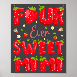 Four Ever Sweet Mimi Strawberry Berry 4de verjaard Poster
