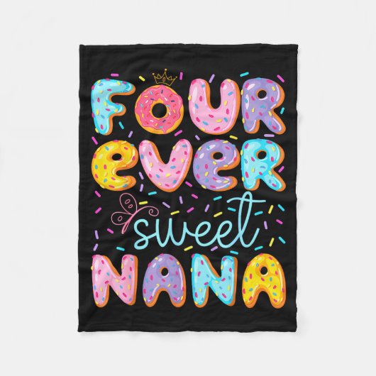 Four Ever Sweet Nana 4th Birthday Girl Donut Lover Fleece Deken (Voorkant)