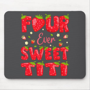 Four Ever Sweet Titi Strawberry Berry 4de verjaard Muismat