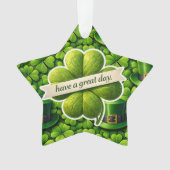 Four leaf clover Saint Patrick's Day have a great Ornament (voorkant)