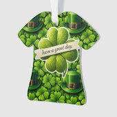 Four leaf clover Saint Patrick's Day have a great  Ornament (voorkant)