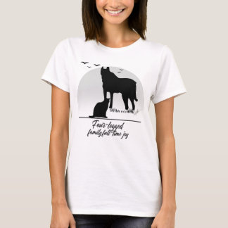 Four-legged family, full-time joy t-shirt