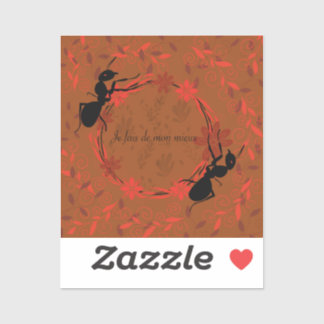 fourmi , positief bevestigend , zin inspirante sticker