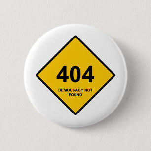 Fout 404: Democratie niet gevonden Ronde Button 5,7 Cm