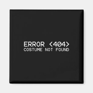 Fout 404 Kostuum niet gevonden Leuk Halloween-prog Magneet