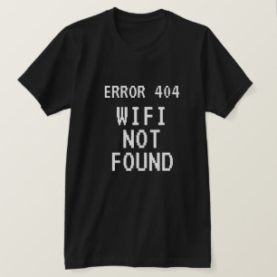 Fout 404 meme Wifi gevonden niet grappig zwart T-shirt