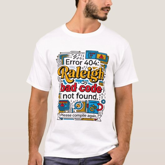 Fout 404 Raleigh Computerprogrammeringscodethema T-shirt (Voorkant)