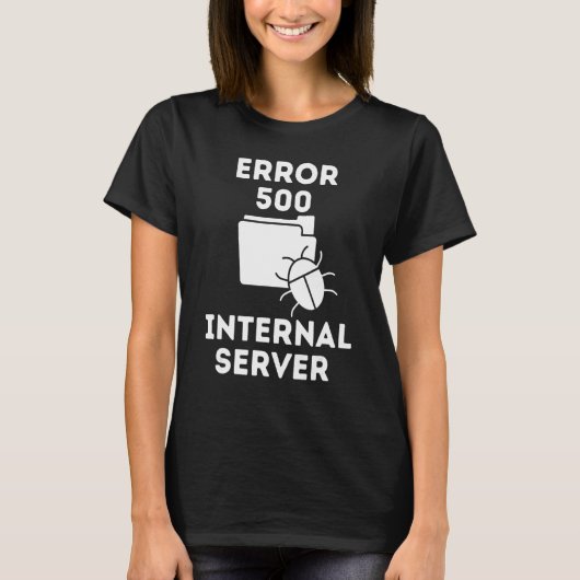 Fout 500 Interne server T-shirt (Voorkant)