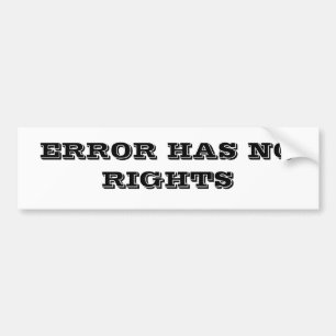FOUT HEEFT GEEN RECHT BUMPERSTICKER