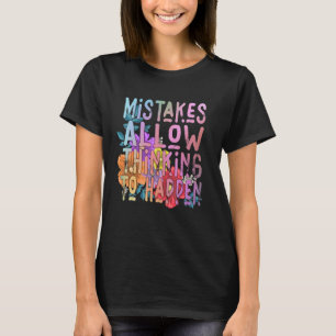 Fouten laten denken gebeuren School wiskunde teac T-shirt